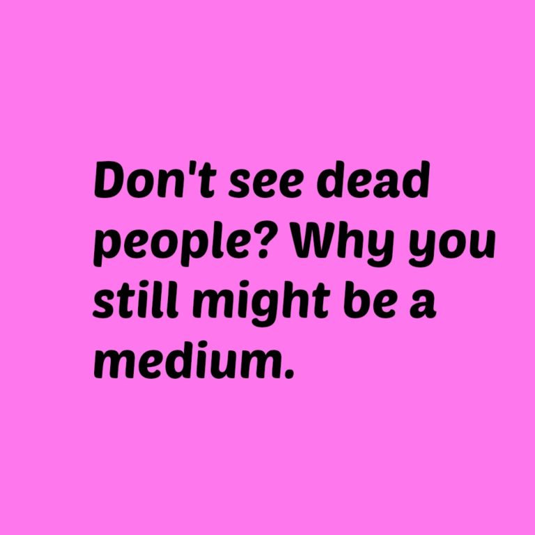 Why you might be a medium and not know it